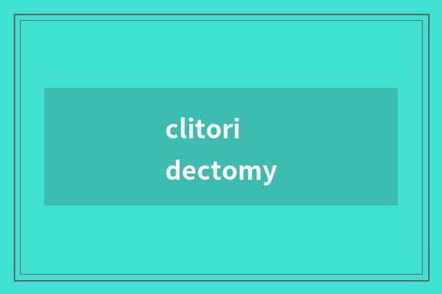 clitoridectomy