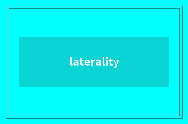 laterality