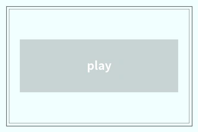 play