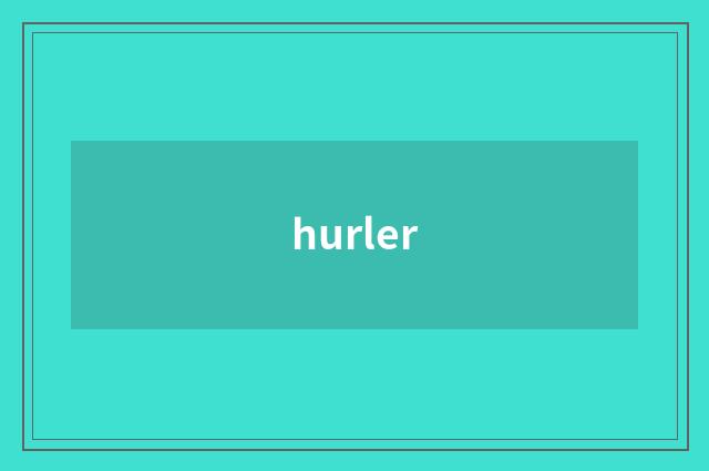 hurler