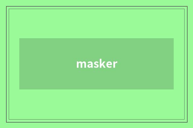 masker