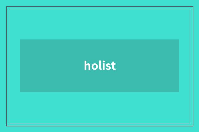 holist