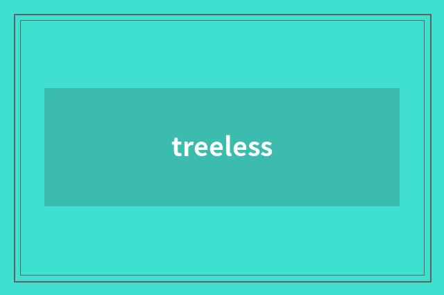 treeless