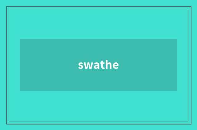 swathe