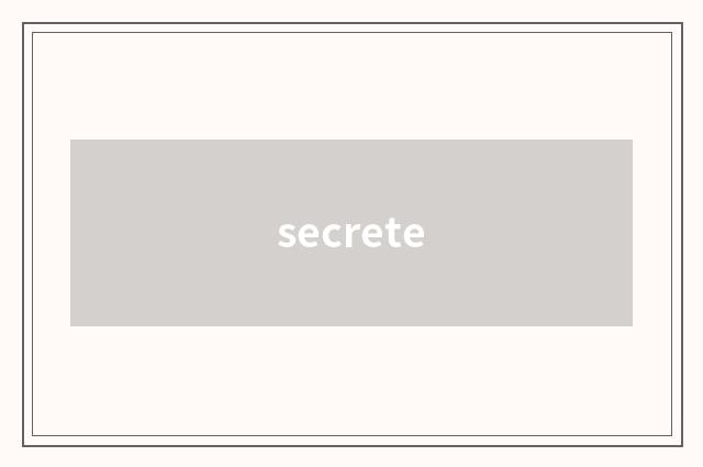 secrete