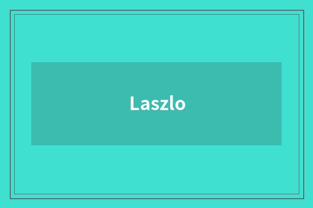 Laszlo