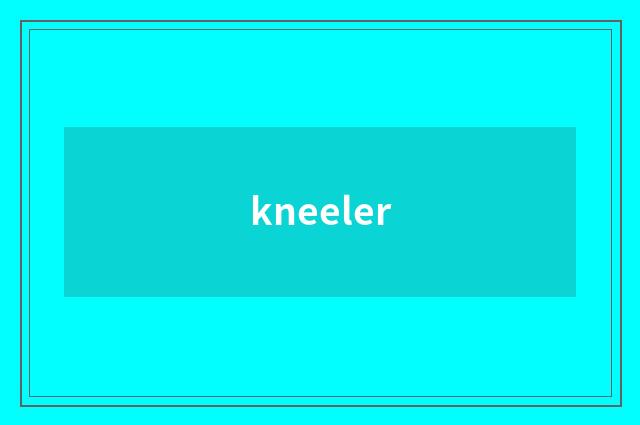 kneeler