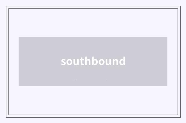 southbound