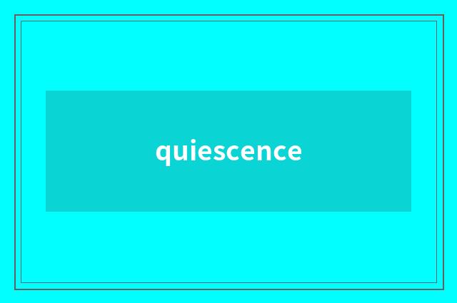 quiescence