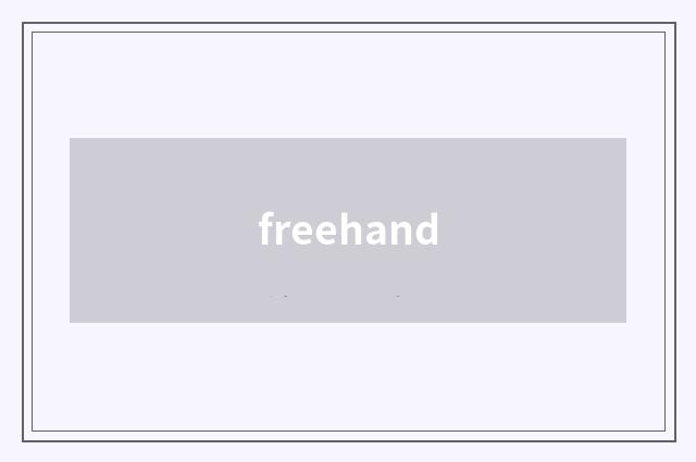 freehand
