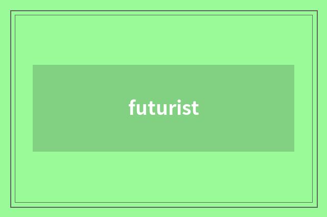 futurist