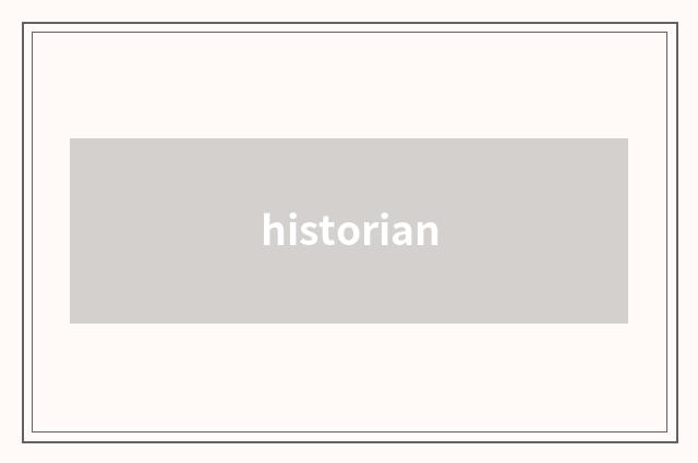 historian
