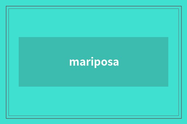mariposa