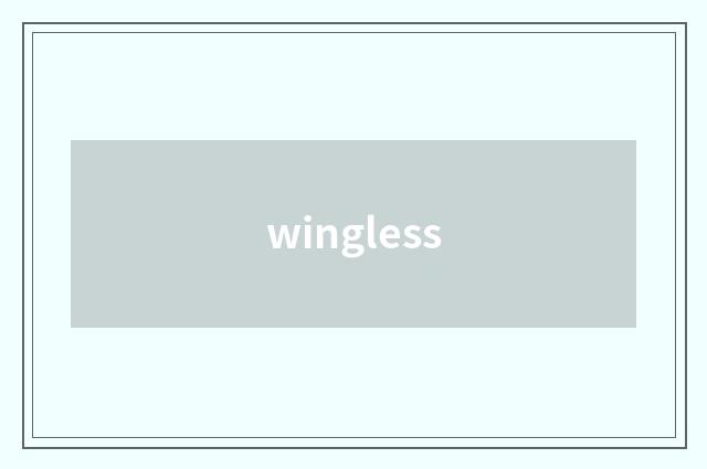 wingless