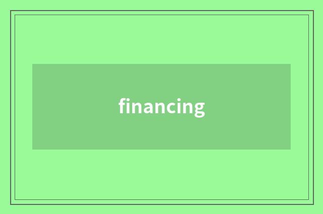 financing