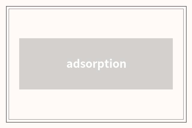 adsorption