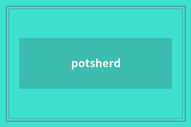 potsherd