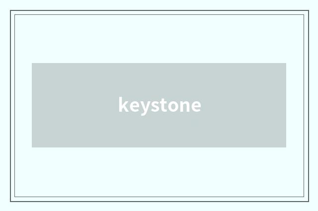 keystone