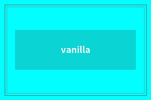 vanilla