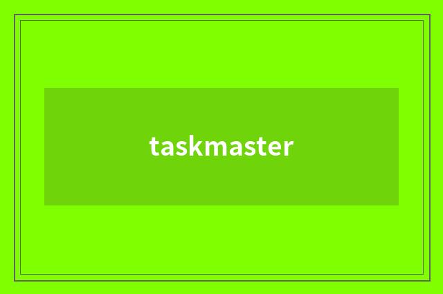 taskmaster