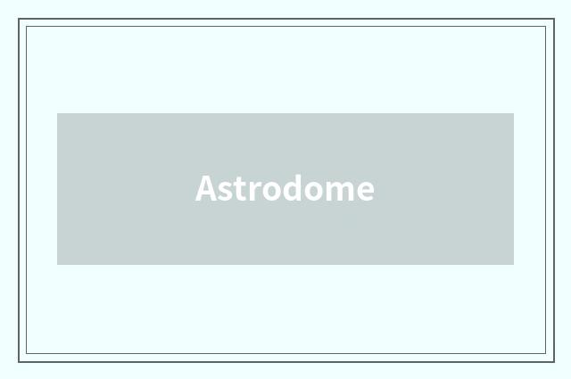 Astrodome