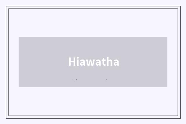 Hiawatha