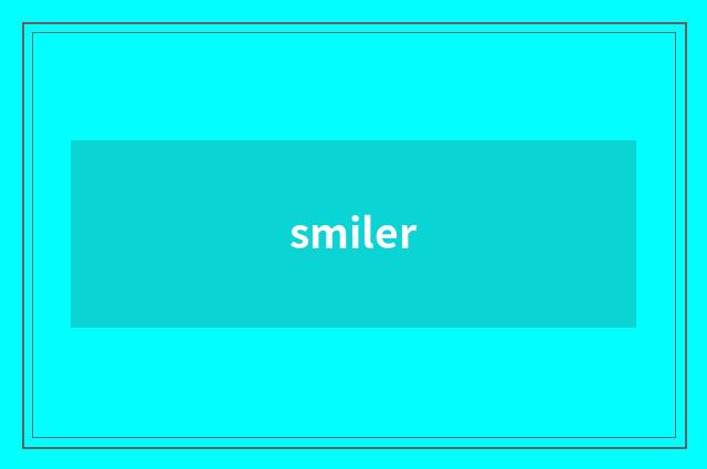 smiler