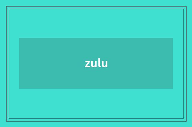 zulu