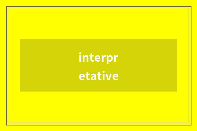interpretative