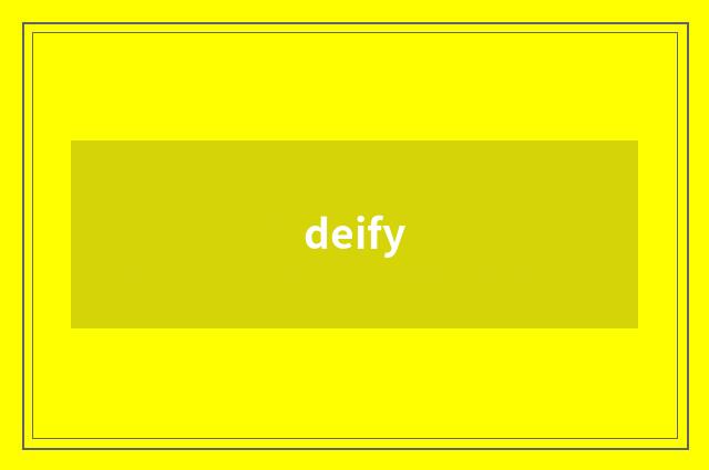 deify