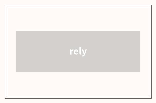 rely