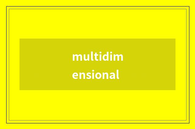 multidimensional