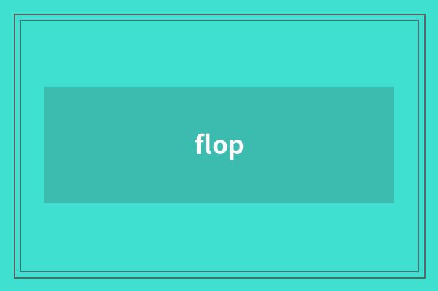 flop