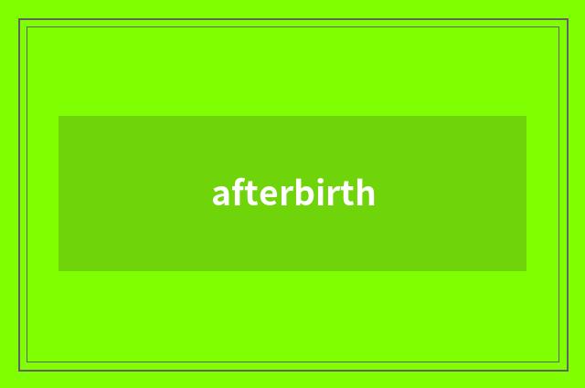 afterbirth