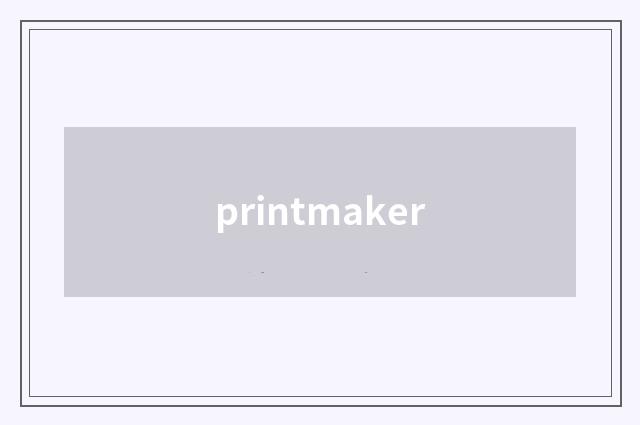 printmaker
