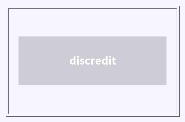 discredit