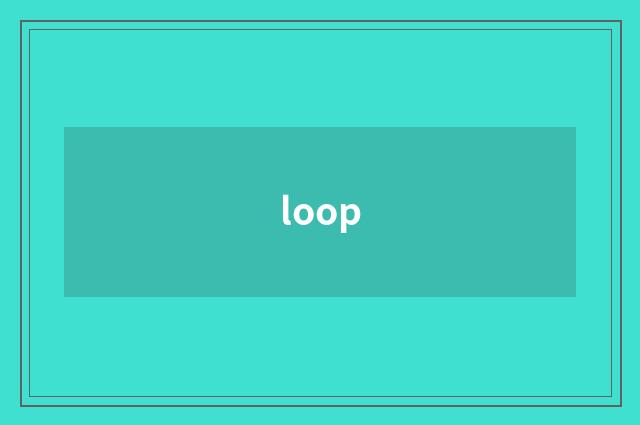 loop
