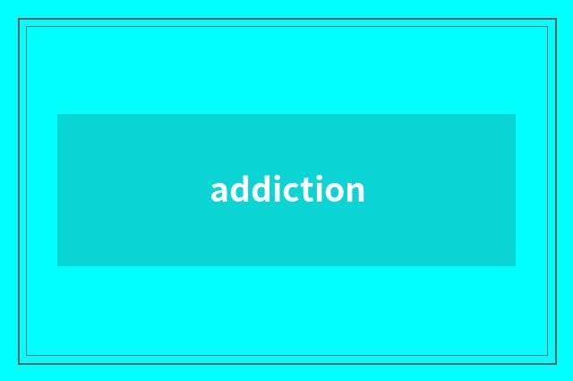 addiction