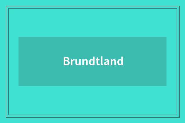 Brundtland