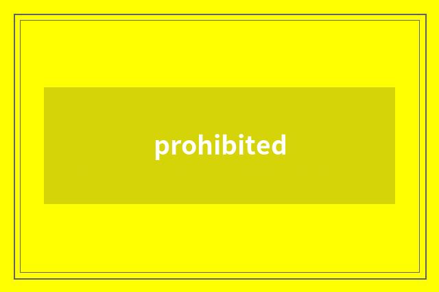 prohibited