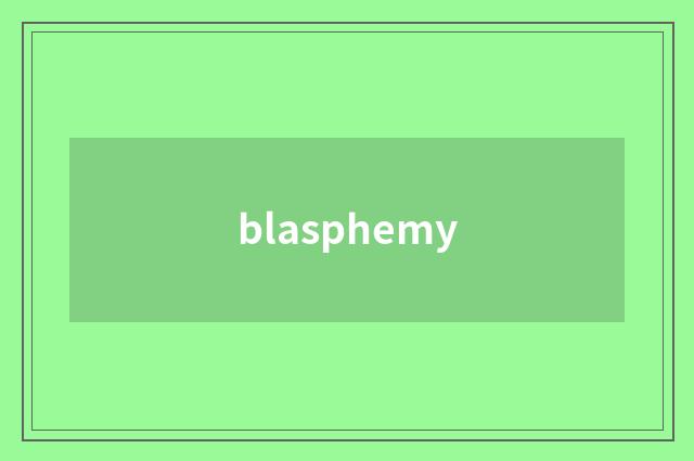 blasphemy