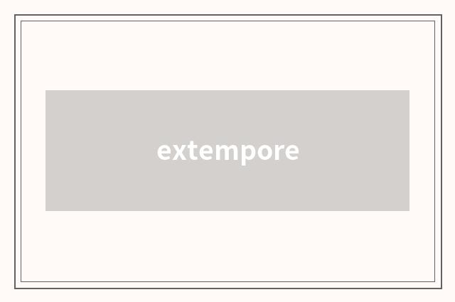 extempore