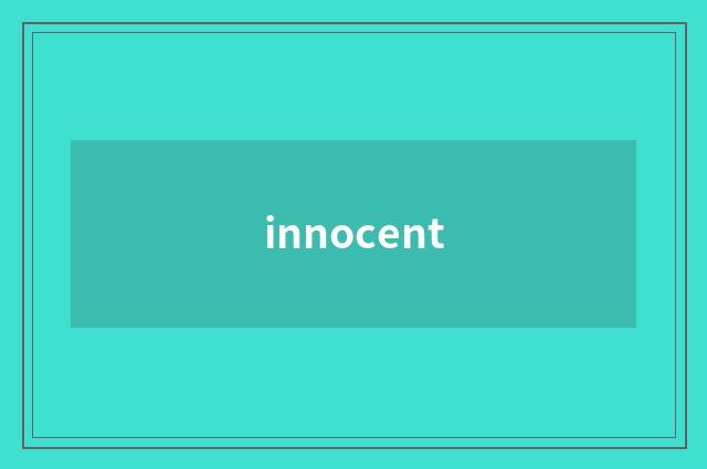 innocent