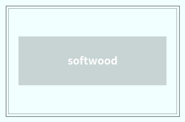 softwood
