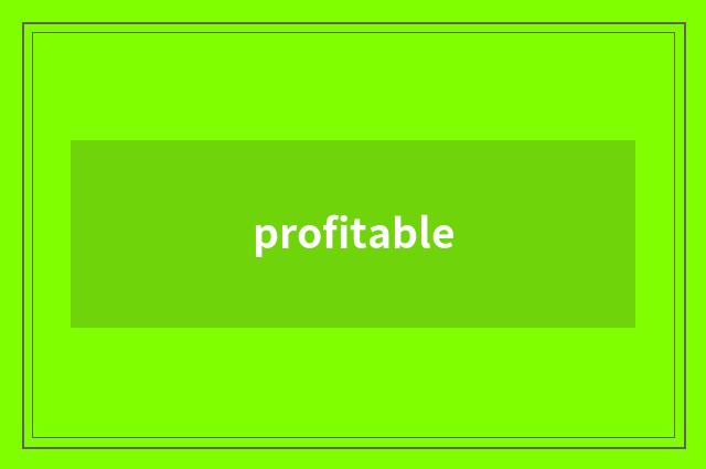 profitable