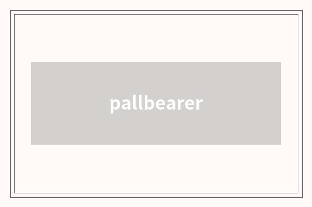 pallbearer