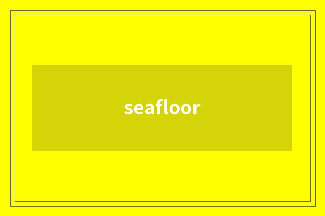 seafloor