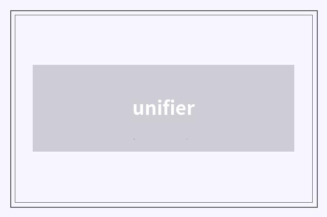 unifier