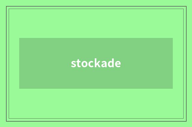stockade