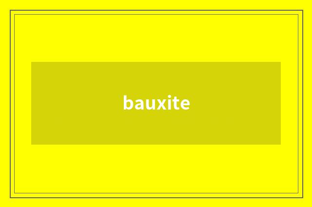bauxite